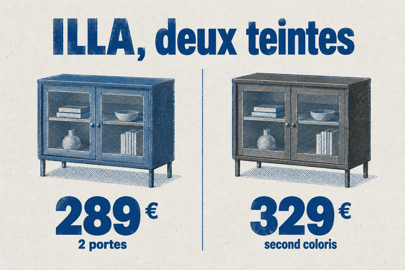 Deux prix pour la collection ILLA : 289 € la version 2 portes et 329 € le second coloris.